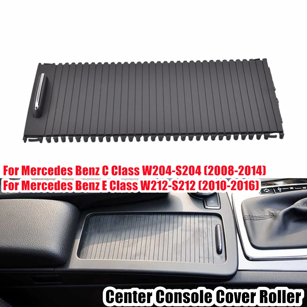 For Mercedes Benz C Class W204-S204 E Class W212-S212 New ABS+PC Center Console Sliding Shutters Cup Holder Roller Blind Cover