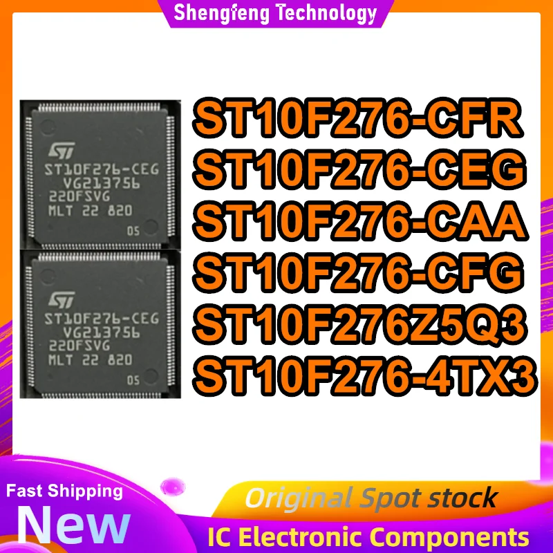

ST10F276-CFR ST10F276-CEG ST10F276-CAA ST10F276-CFG ST10F276Z5Q3 ST10F276-4TX3 QFP144 IC Chip 100% New Original in stock