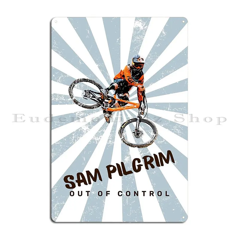 Sam Pilgrim Out Of Control Tshirt Sam Pilgrim Sticker Metal Plaque Poster Wall Cave Garage Personalized Tin Sign Poster