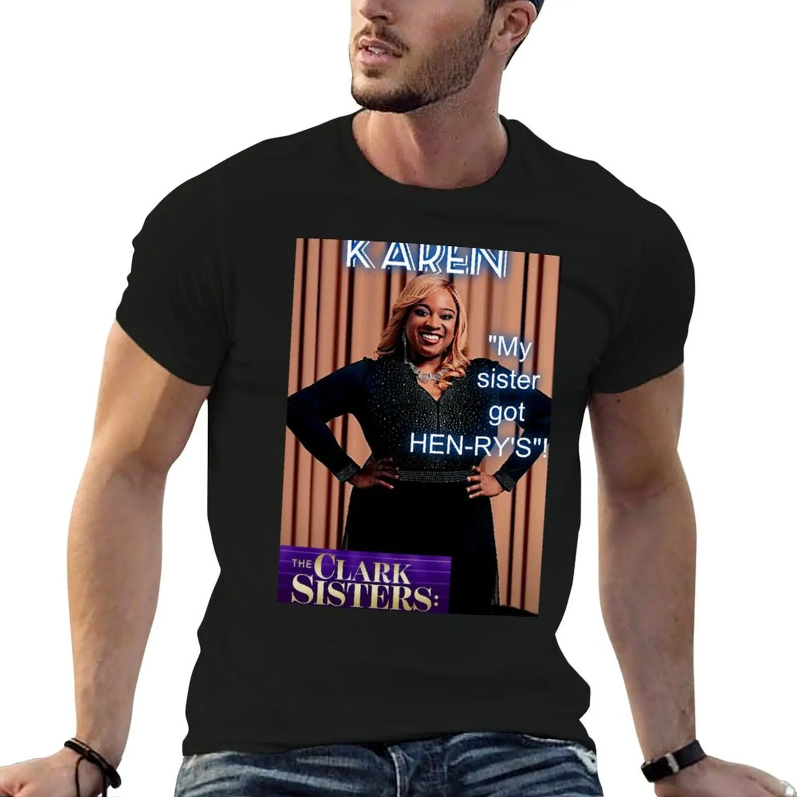 

THE CLARK SISTERS MOVIE KAREN T-Shirt t shirt man plain cotton t shirts high quality man t shirt graphic T-shirt