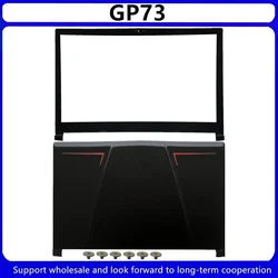 New For Kailxuling GP73 GP73M 8RD 8SF 8RE MS-17C5 MS-17C6 17.3in LCD Back Cover / LCD Front Bezel Cover