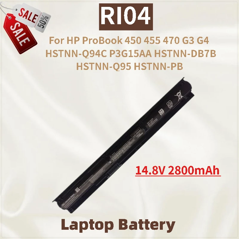 

100% New High Quality 14.8V 2800mAh Laptop Battery RI04 For HP ProBook 470 455 450 G3 G4 P3G15AA HSTNN-PB HSTNN-Q94C DB7B Q95