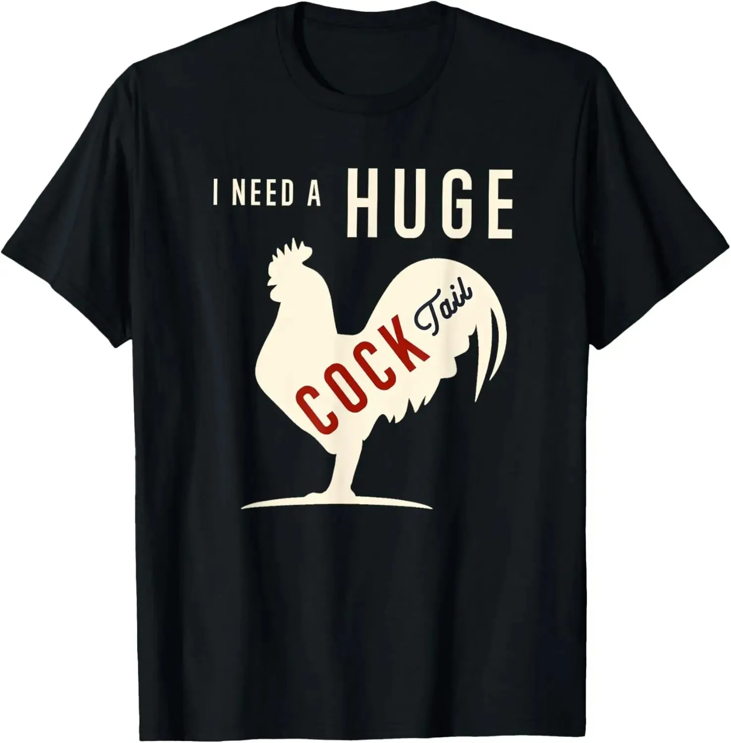 I Need A Huge COCKtail | Funny Adult Humor Drinking T-Shirt Men Clothing Tops Graphic T Shirts Ropa Hombre Streetwear