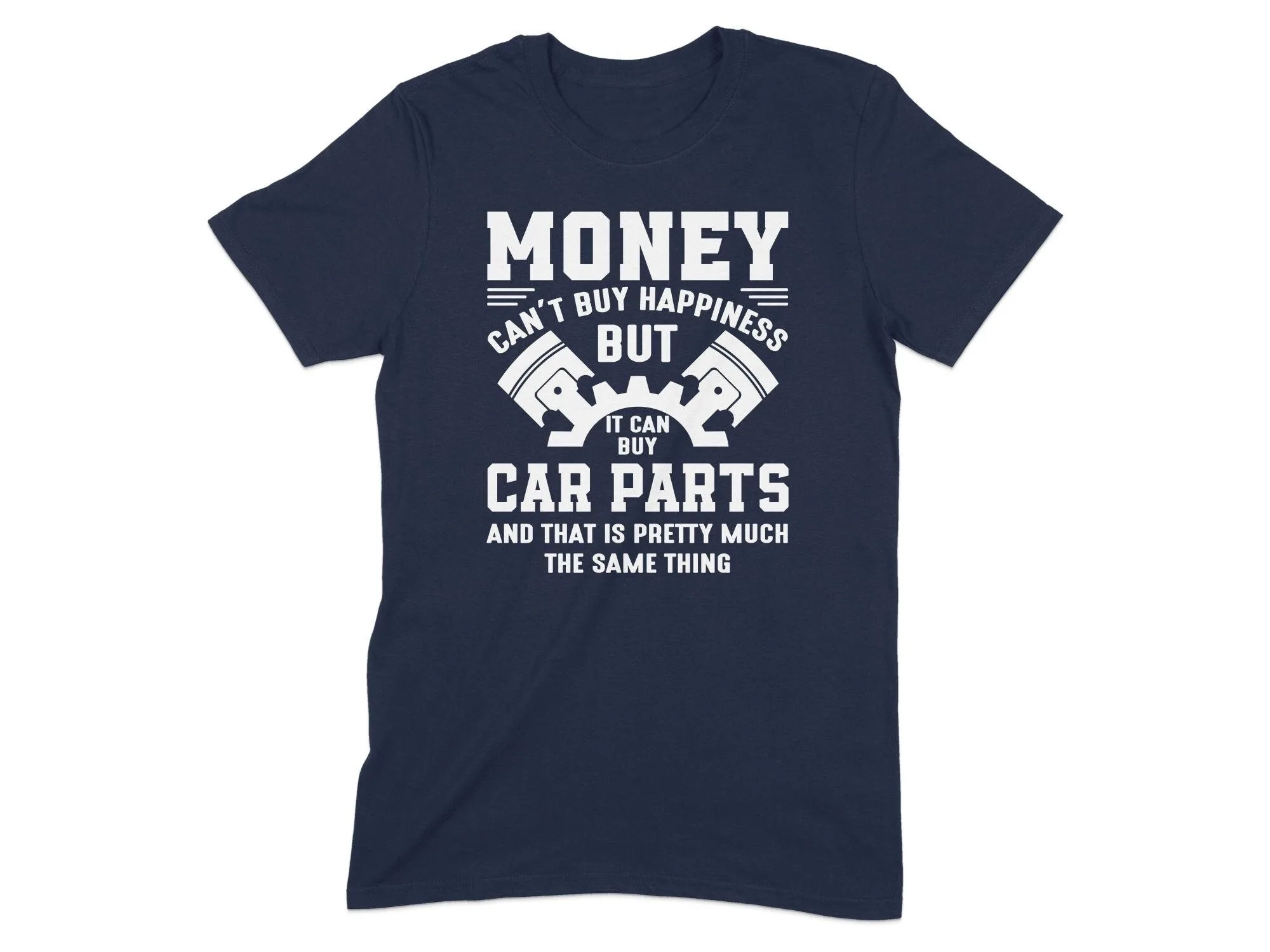 2026 Men Money Can't Buy Happiness Car Parts Quote T Shirt Mechanic Humor Crewneck Tee