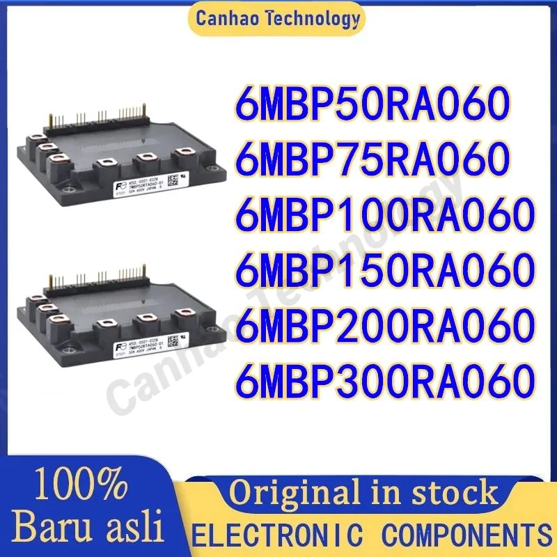 

6MBP50RA060 6MBP75RA060 6MBP100RA060 6MBP150RA060 6MBP200RA060 6MBP300RA060 NEW AND ORIGINAL MODULE IN STOCK