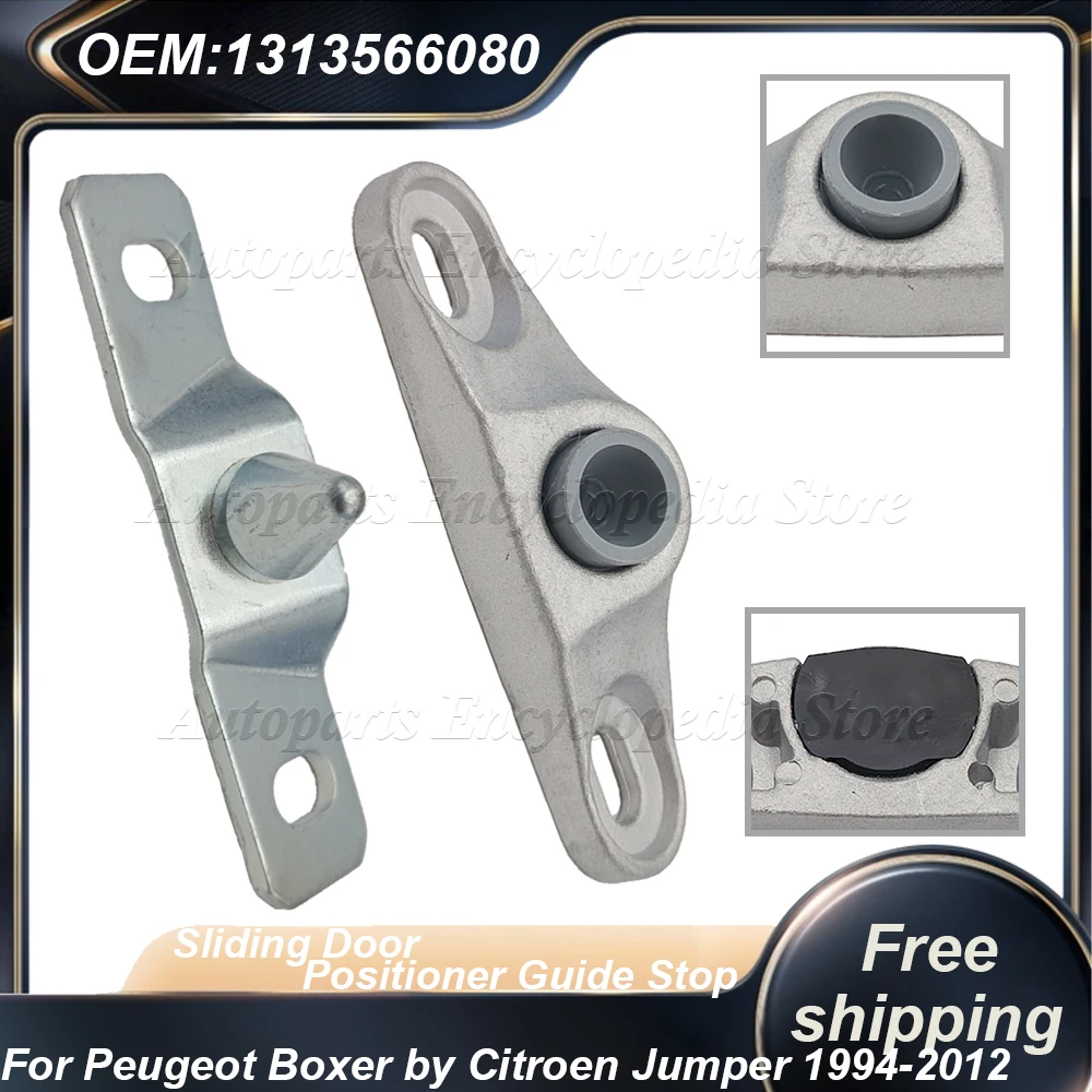 1358687080 For Fiat Ducato  For Peugeot Boxer by Citroen Jumper 1994-2012 Sliding Door Positioner Guide Stop 1313566080