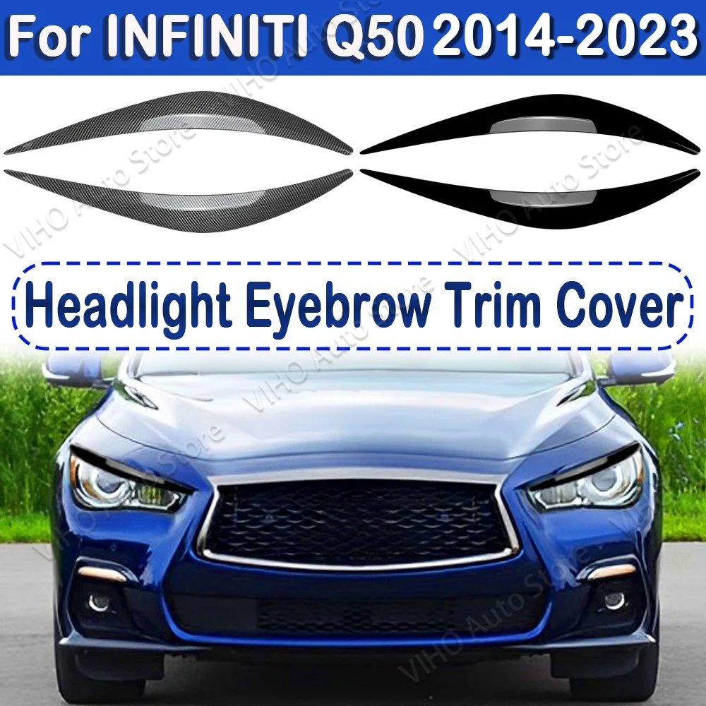 

Для Infiniti Q50 2014-2023 Автомобильная фотообложка, чехол для век, отделка, блеск, черные брови, внешние автомобильные аксессуары, комплект кузова