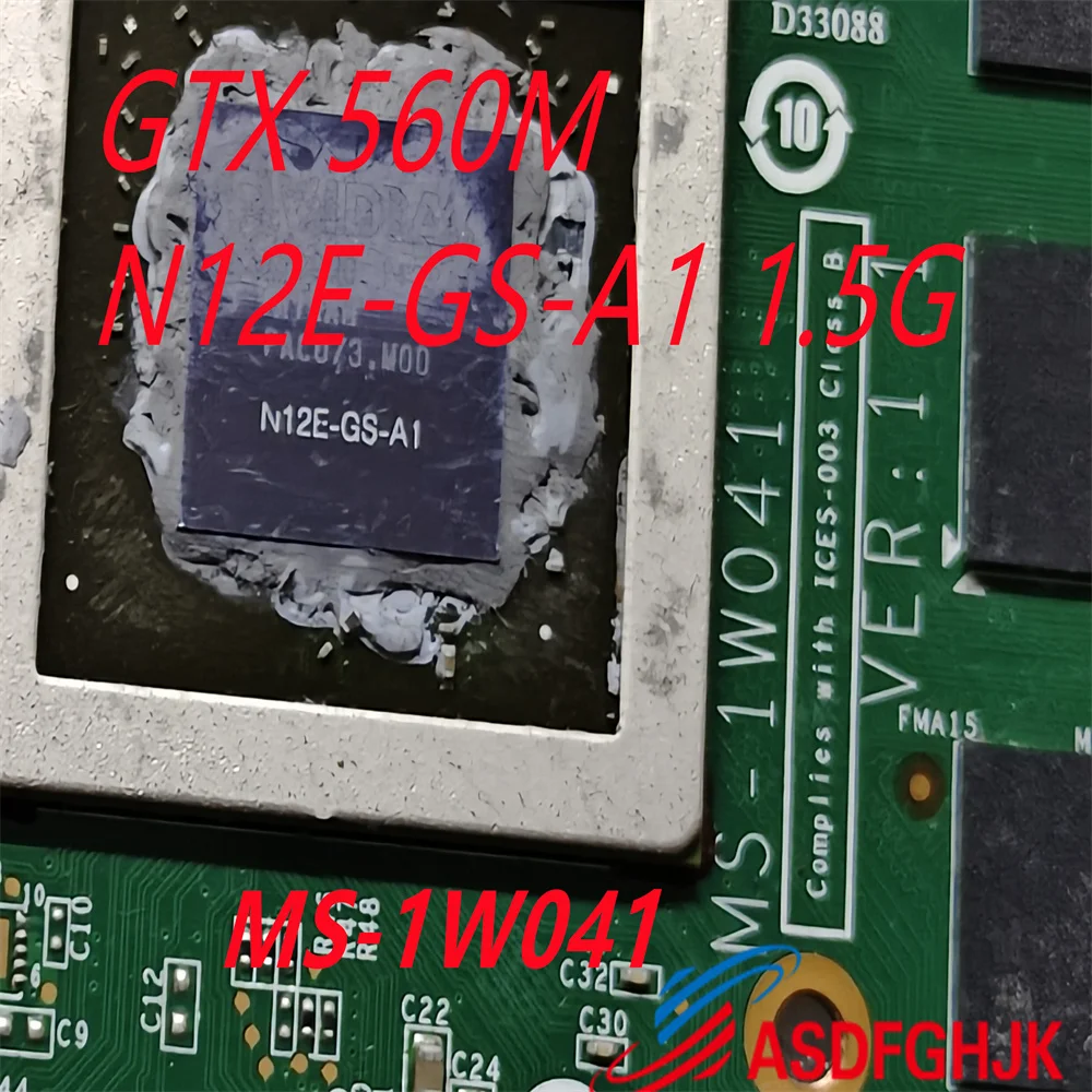 for MSI 16F1 16F2 1656 1727 GX740 GX640 GT660 GT780 GT663 GX660 GT680 GT683 GTX 560M N12E-GS-A1 1.5G MS-1W041 VGA Video Card