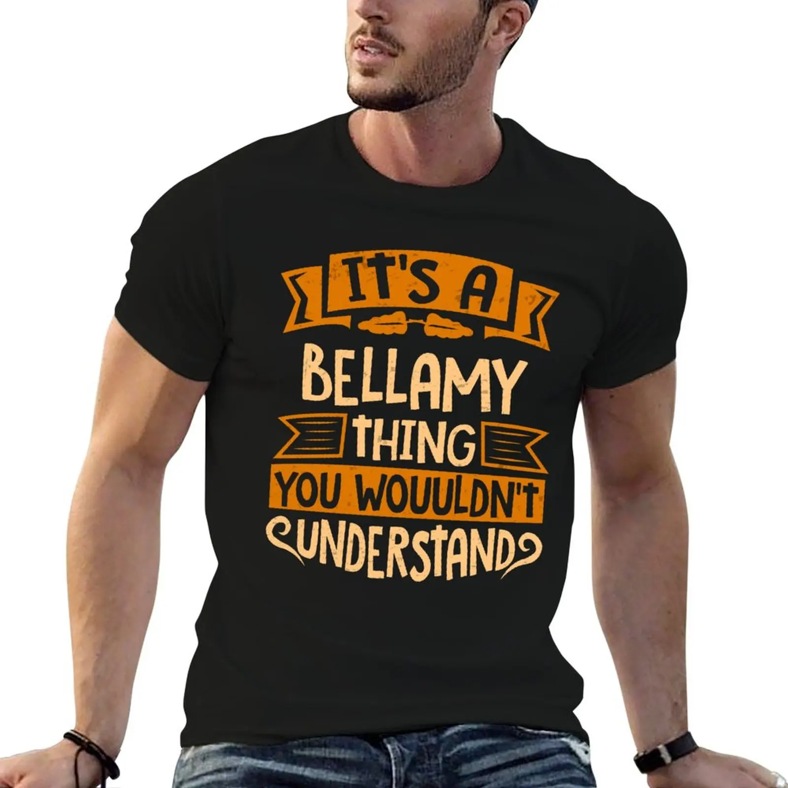 

It Is A Bellamy Thing You Wouldn't Understand T-Shirt graphics sports fans new edition vintage anime shirt mens workout shirts