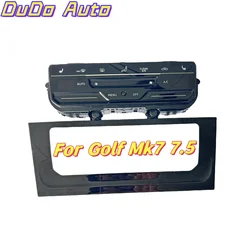 Automatic air conditioning panel with LCD touch screen Golf 7 Golf MK7 MK7.5 Golf 7.5 Golf R automatic AC switch