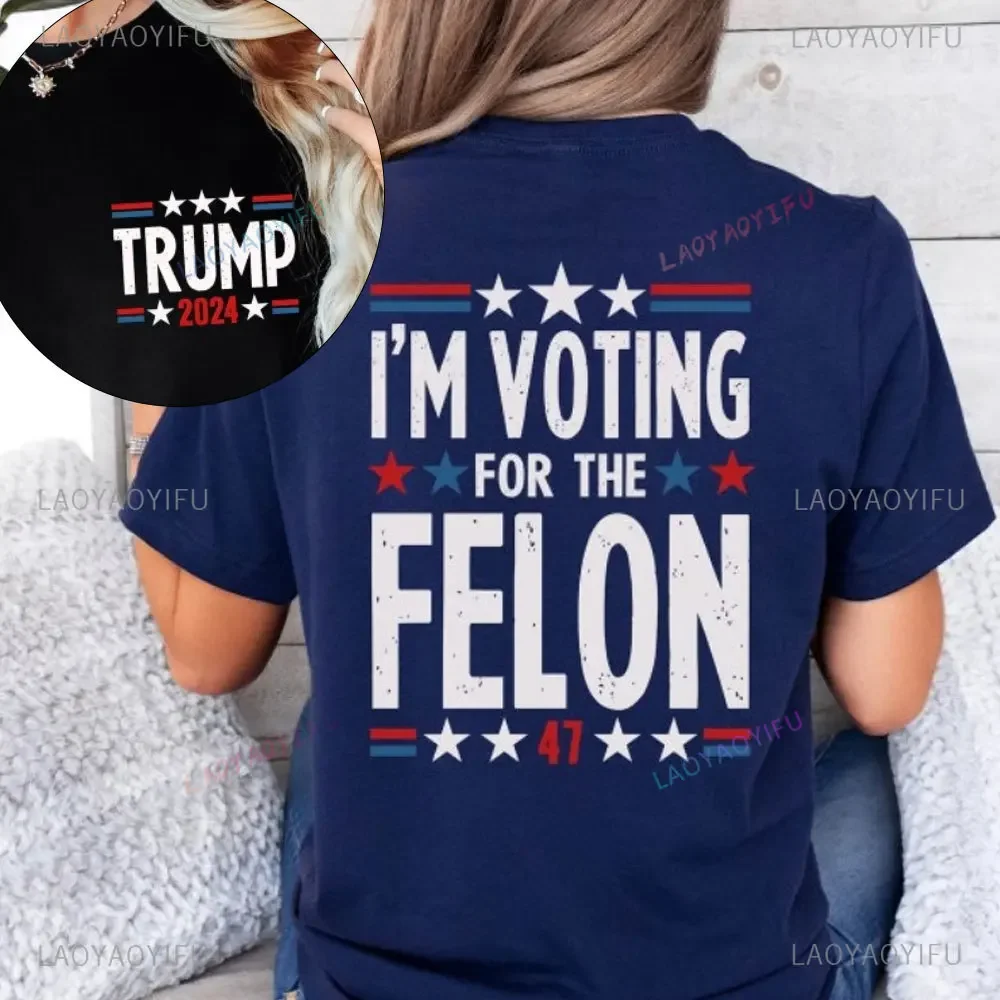 I'm Voting for The Felon Shirt Trump for President 2024 Tshirt Trump Nation Mugshot 47 Tshirts Republican Women Men Merica Tee