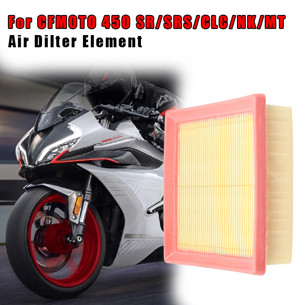 

For CFMOTO 450NK 450SR 450SRS 450CLC 450MT 450 SR SRS MT NK CLC Motorcycle Air Filter Cleaner Motorcycles Air Filters Element