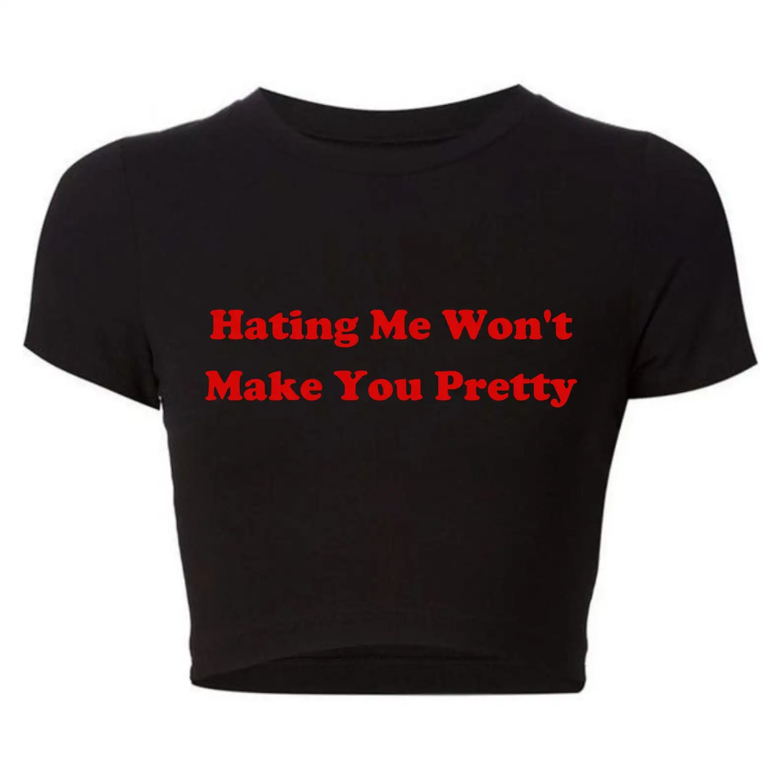 

Hating Me Won't Make You Pretty Women Crop Top Harajuku O Neck Graphic T Shirt Causal Baby Tee Y2k Fashion T-shirt Dropshipping