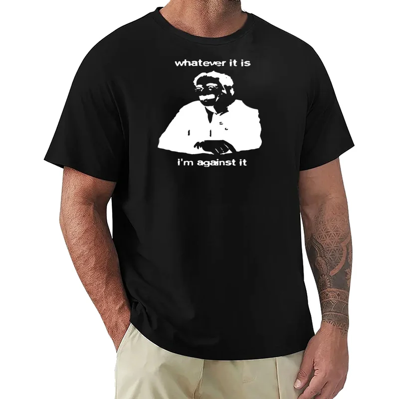 Groucho Marx Whatever It Is Im Against It T-Shirt S - 5XL Sillytees 2573D