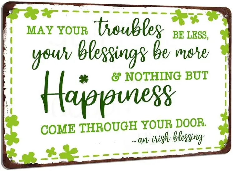 Retro St Patricks Day Decor Sign Irish Blessing Metal Sign May You Troubles Be Less Your Blessings Be More Retro Tin Sign Irish