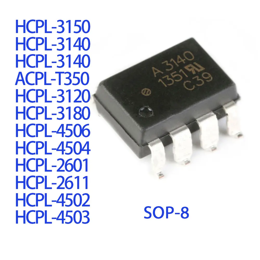 10PCS HCPL-3150 HCPL-3140 HCPL-3140 ACPL-T350 HCPL-3120 HCPL-3180 HCPL-4506 HCPL-4504 HCPL-2601 HCPL-2611 HCPL-4502 HCPL-4503