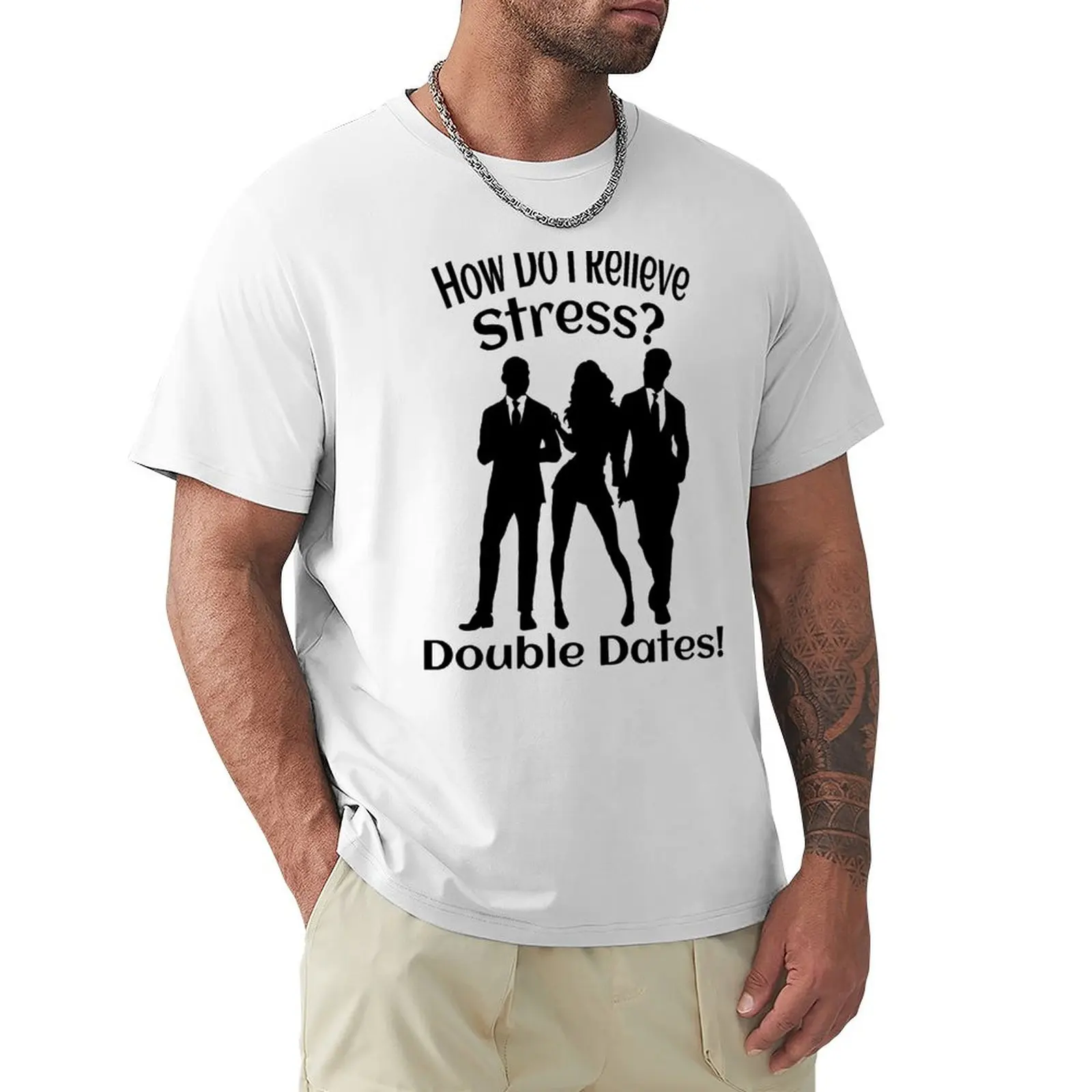 

How Do I Relieve Stress Double Dates! Swinger Lifestyle Design T-shirt quick drying for a boy korean fashion mens t shirts