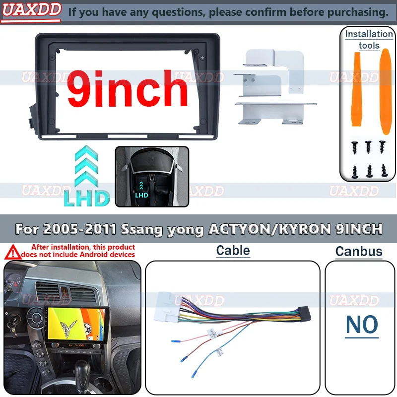 For 2005-2011 SSANG YONG ACTYON, KYRON LHD Player Radio Android Stereo Harness Screens Navigation Dashboard Cables Frame Canbus