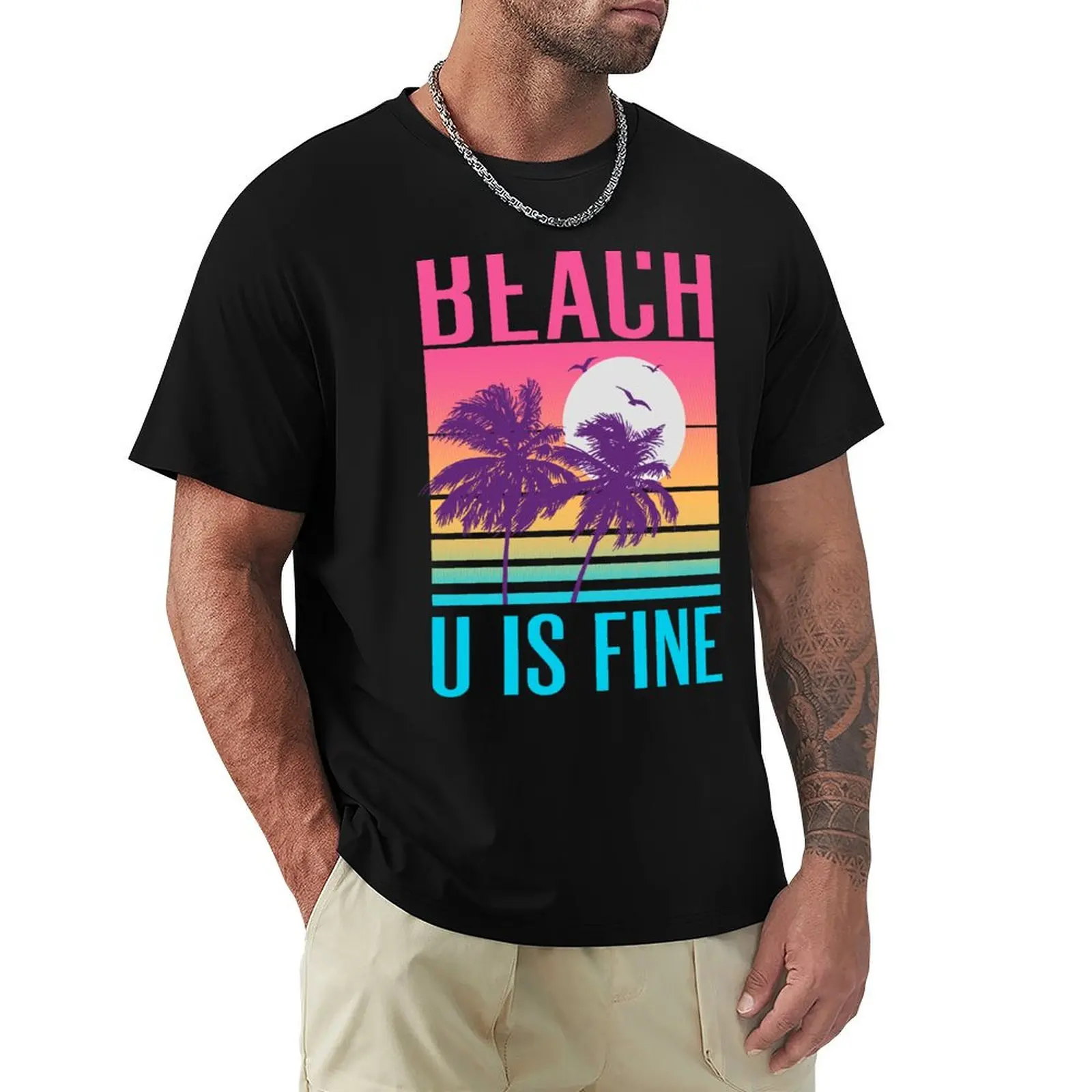 

Beach U Is Fine T-Shirt Utility Casual Work T-Shirt