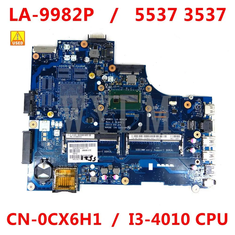 

Used VBW01 LA-9982P I3-4010 CPU Mainboard For Dell Inspiron 5537 3537 Laptop Motherboard CN-0CX6H1 CX6H1 0CX6H1 Fully Tested