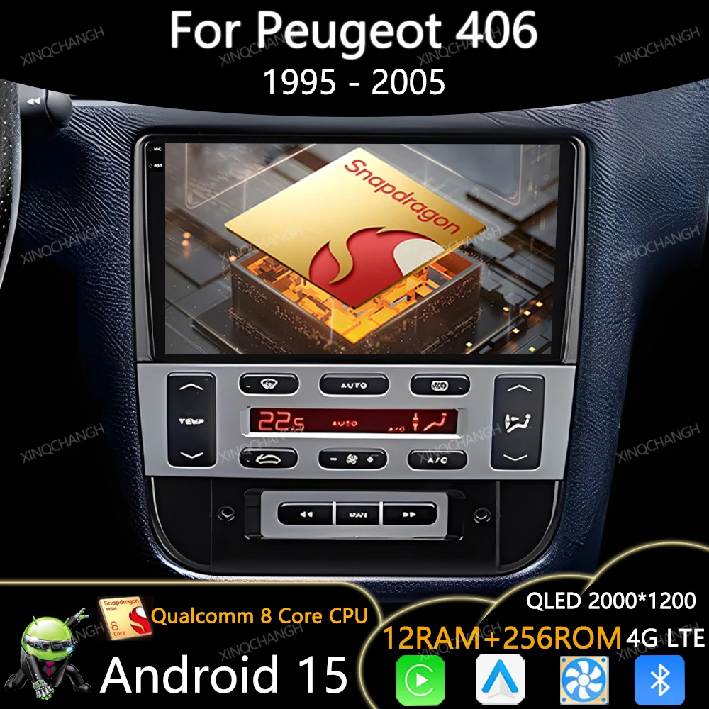 Android 15 Car Radio For Peugeot 406 1995 - 2005 Qualcomm QLED Multimedia Stereo Video Player Carplay Auto 4G WIFI Head Unit GPS