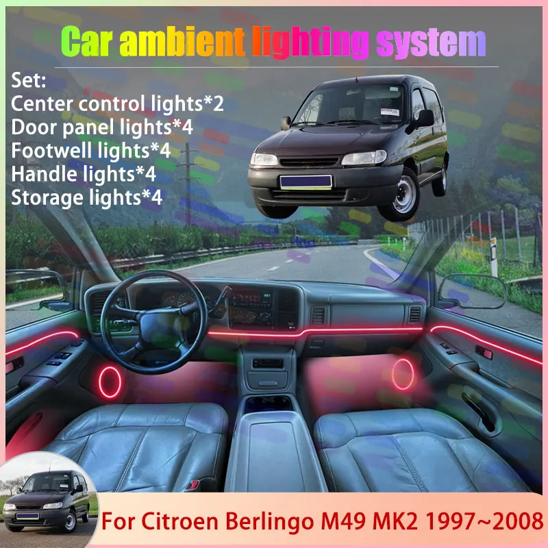 

For Citroen Berlingo M49 MK2 1997~2008 1998 1999 2/18 in 1 Car Atmosphere Light Lamp RGB Shade Ensemble Streamer Atmosphere Set