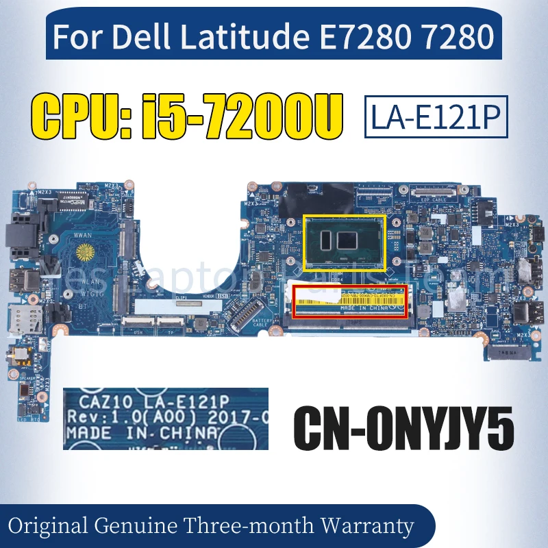 

LA-E121P For Dell Latitude 7280 Laptop Mainboard CN-0NYJY5 SR342 i5-7200U 100％ Tested Notebook Motherboard