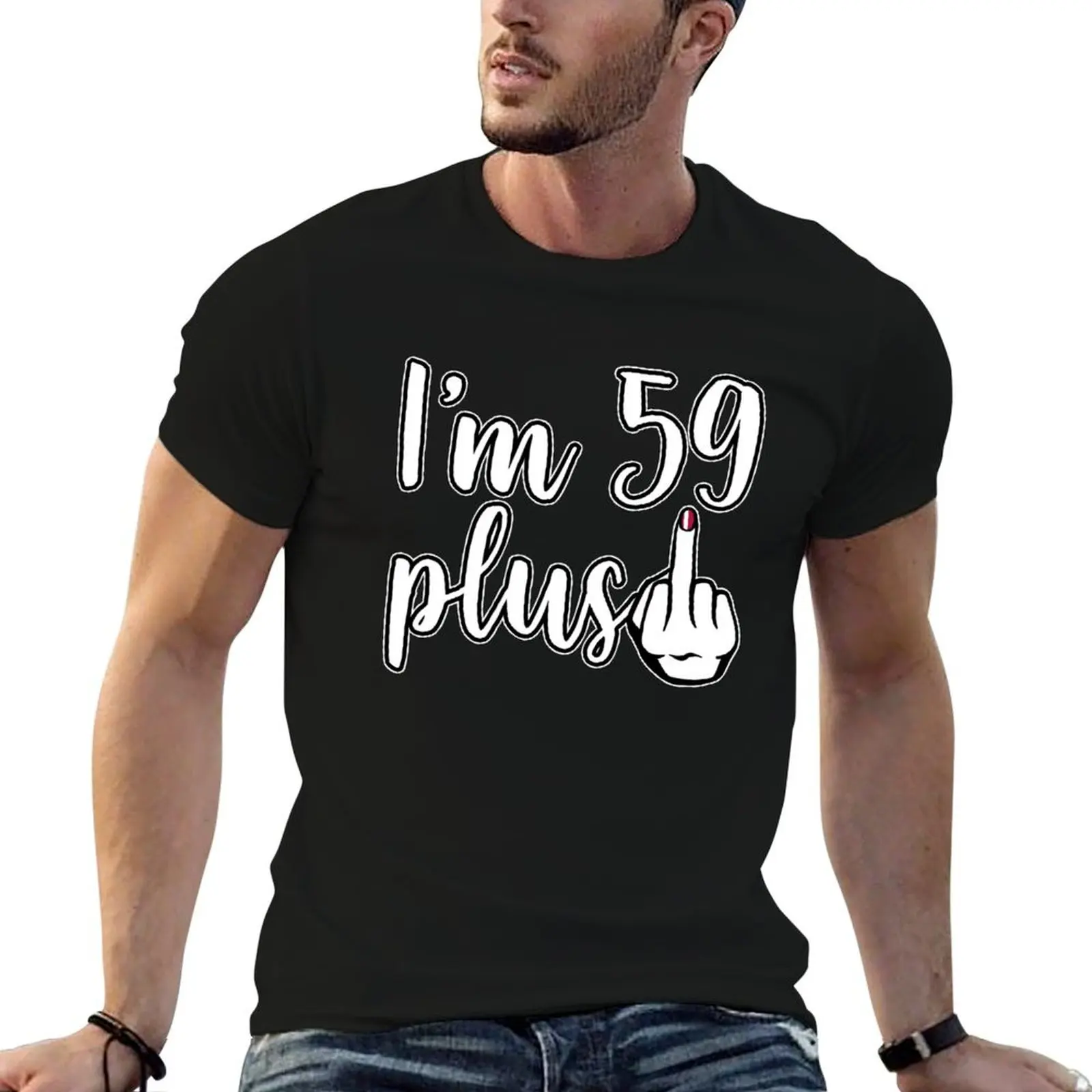 I am 59 Plus 1 middle finger 60th birthday T-Shirt Daily Wear Plain Short Sleeve Shirt
