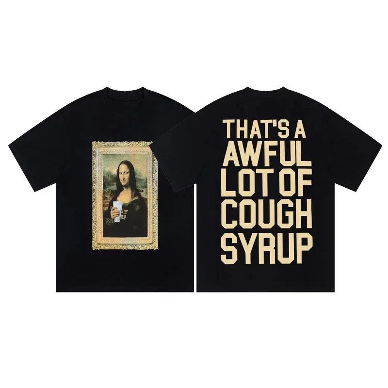2026 Y2k THAT. SA AWFUL LOT OF COUGH SYRUP Cotton Tees Graphic Printing High-end Luxury Unisex Style Both of Men and Women