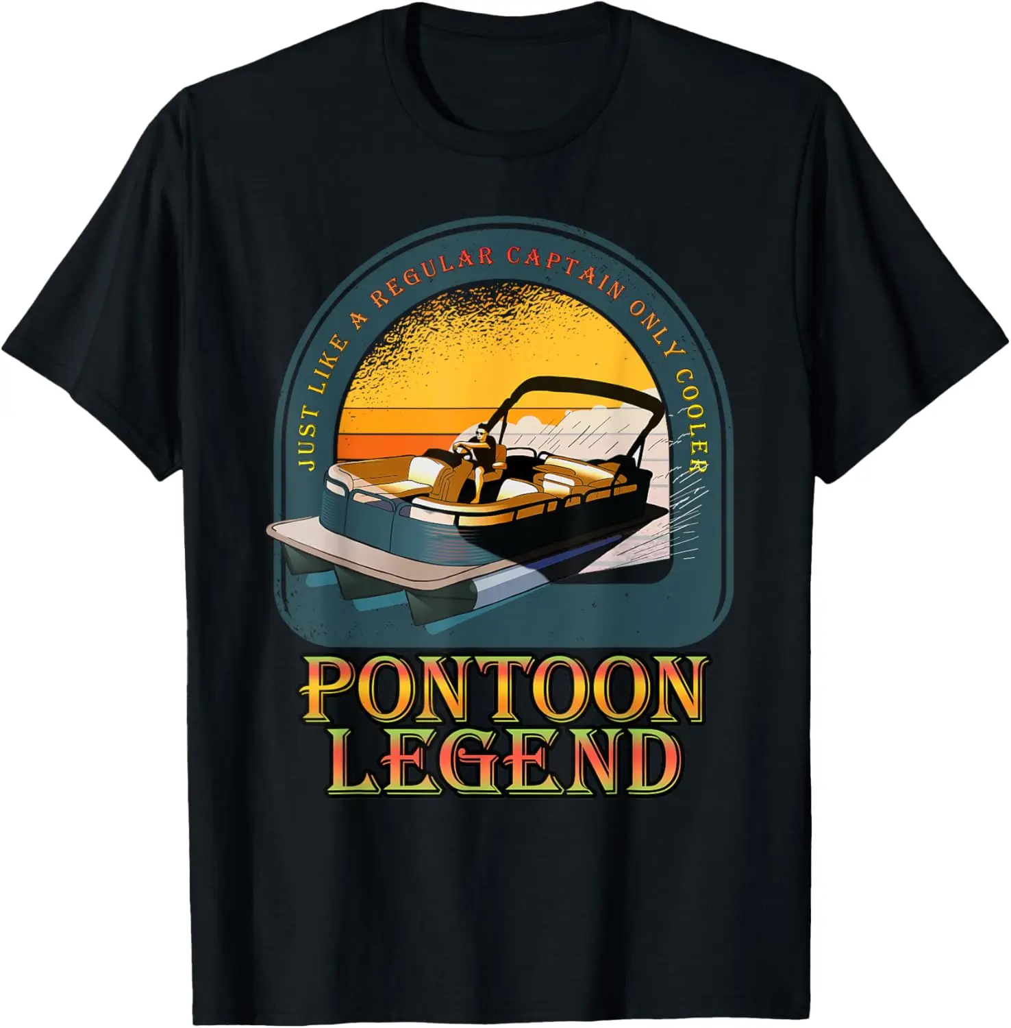 

Says "Just Like a Regular Captain Only Cooler" Pontoon T-Shirt