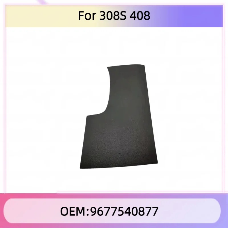 

9677540877 Steering wheel under guard plate body computer cover instrument panel Fit for Peugeot 308S 408