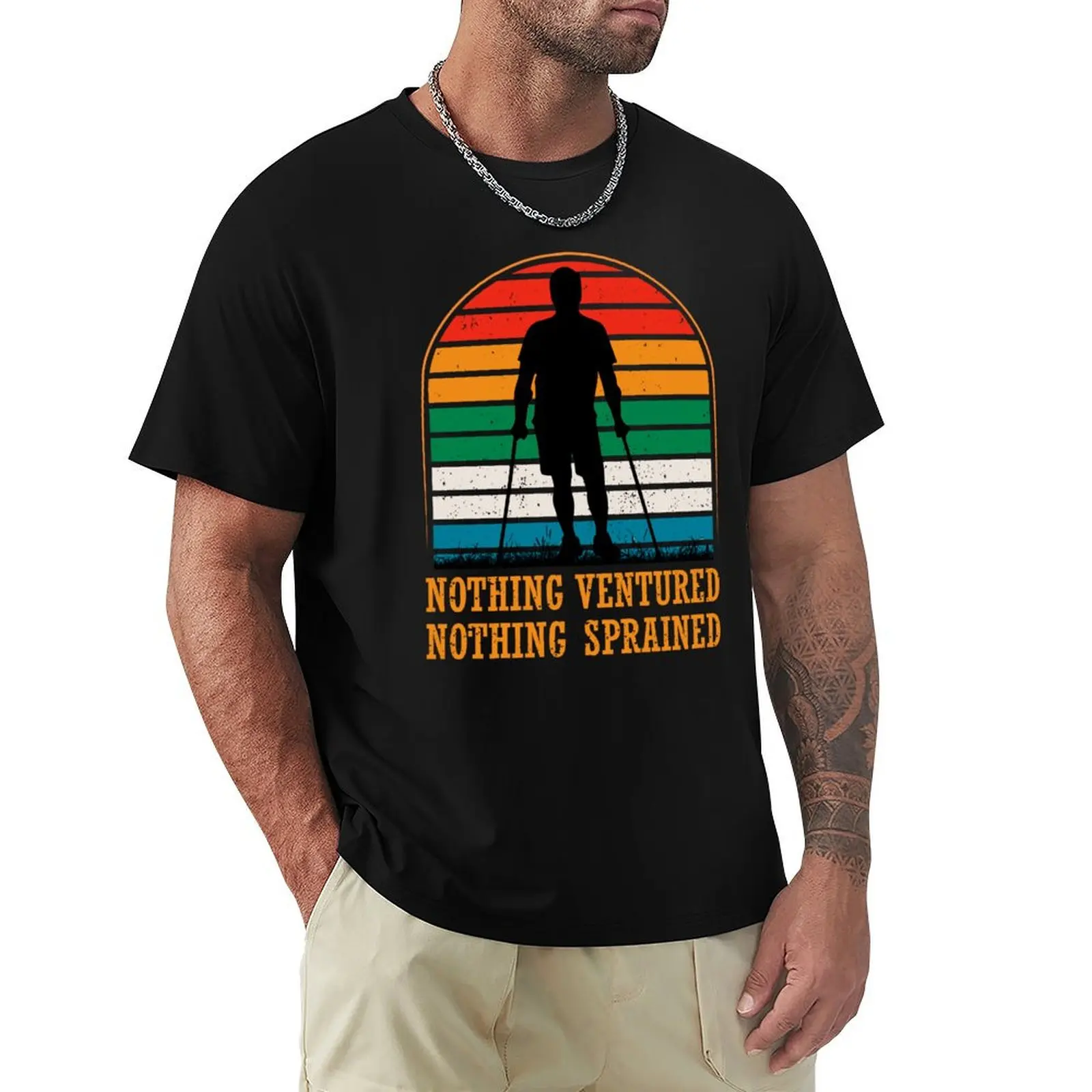 Nothing Ventured, Nothing Sprained T-shirt plain oversized vintage mens graphic t-shirts funny