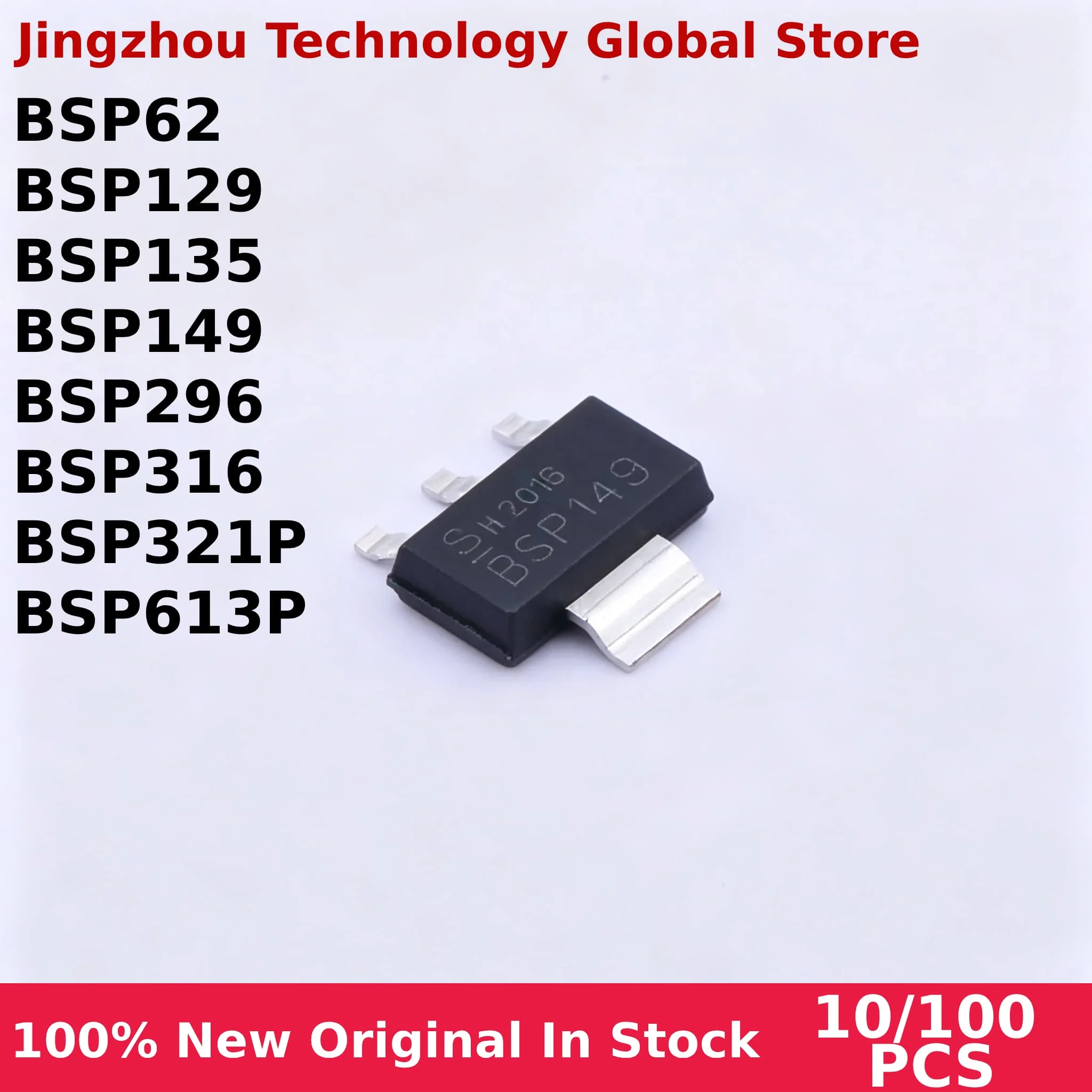 100% New 10/100PCS BSP321P BSP149 BSP129 BSP373 BSP613P BSP135 BSP296 BSP62 BSP316 Chip Wholesale