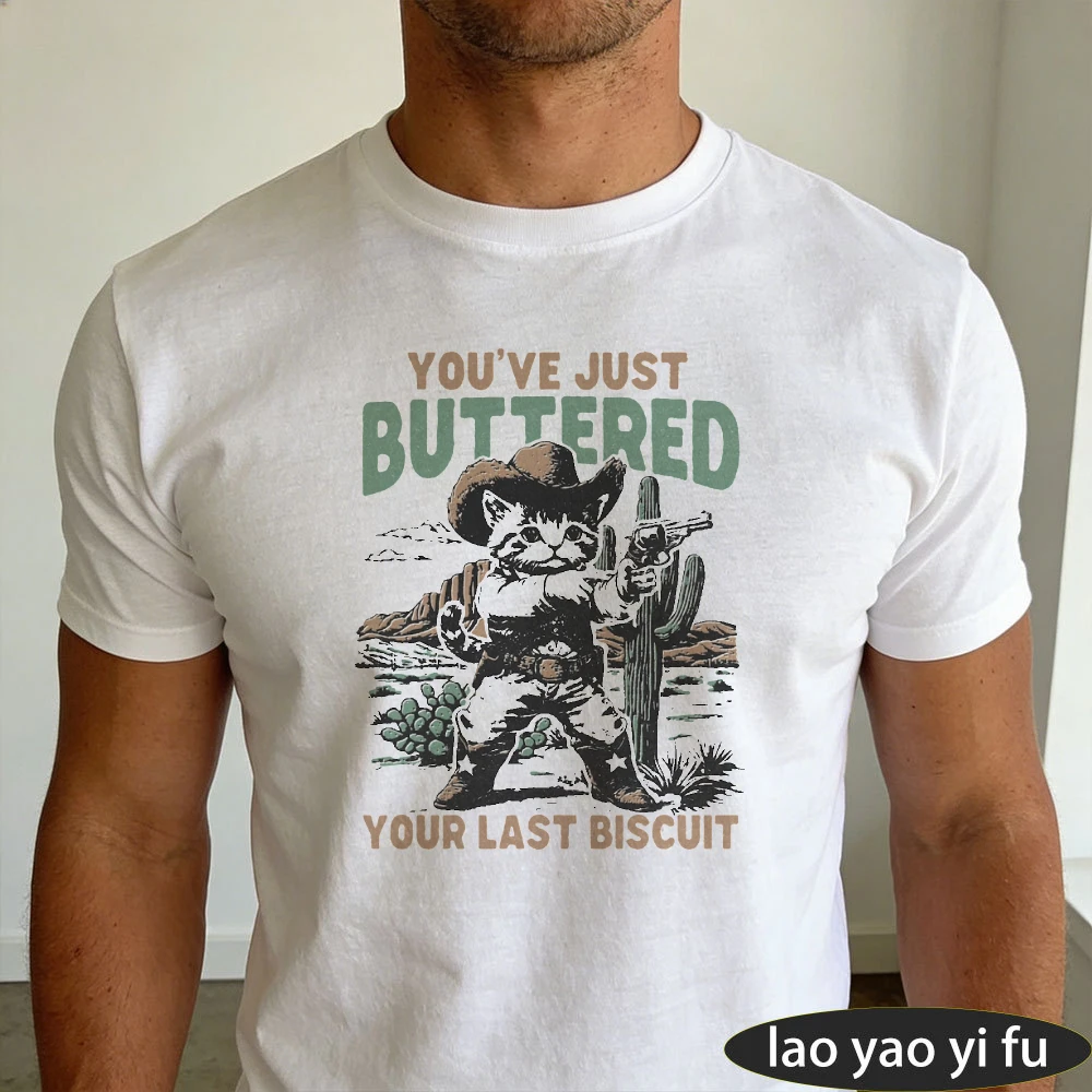 You’ve Just Buttered Your Last Biscuit Cowboy Cat Cactus Men Summer Cotton T Shirt Western Retro Funny Feline Graphic   Tee