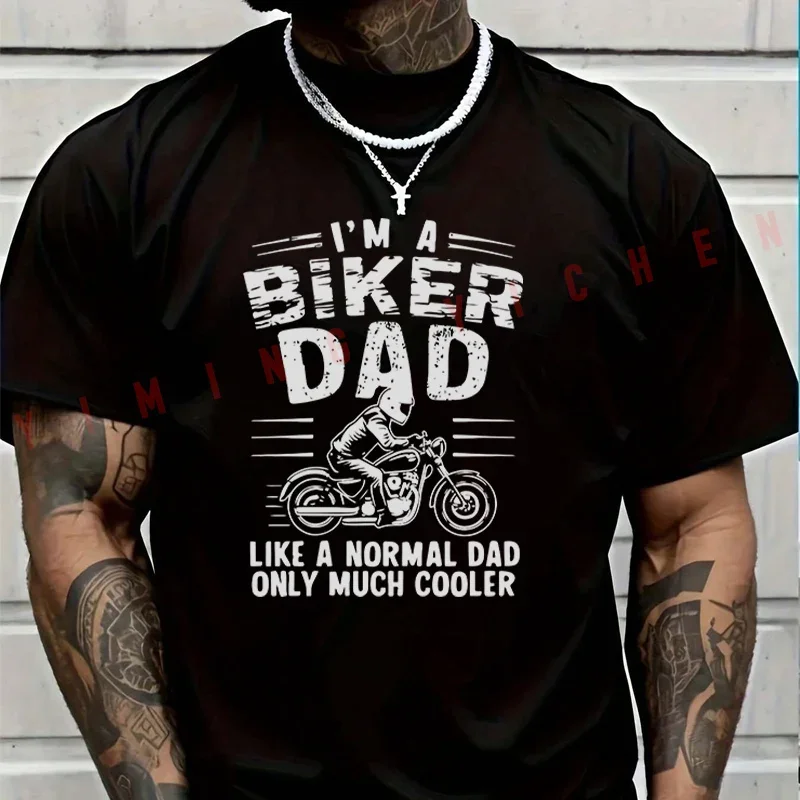 

2026 Motorbike Men TShirt Casual Im A Biker Dad Like A Normal Dad But Cooler T-shirt Short Sleeve Summer Top Tees