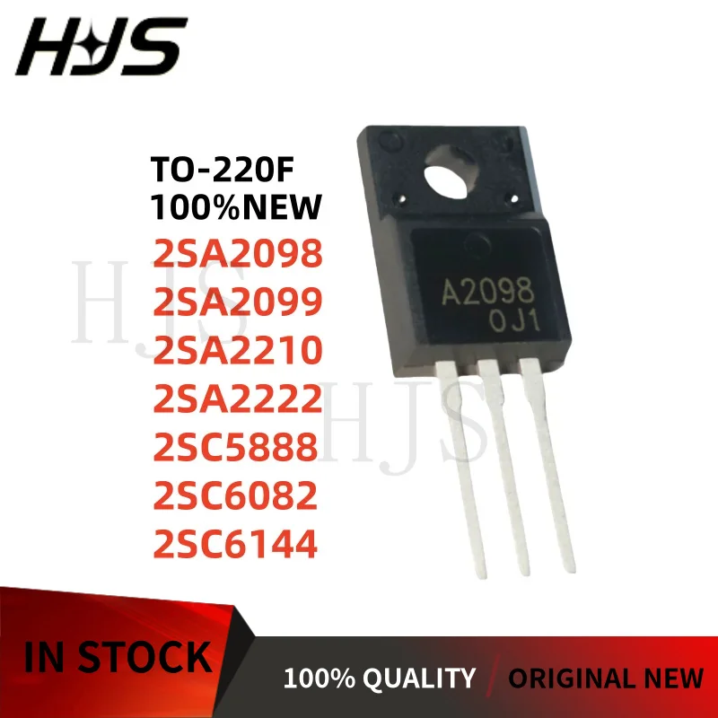 10Pcs TO-220F Brand new 2SA2098 2SA2099 2SA2210 2SA2222 2SC5888 2SC6082 2SC6144 In stock