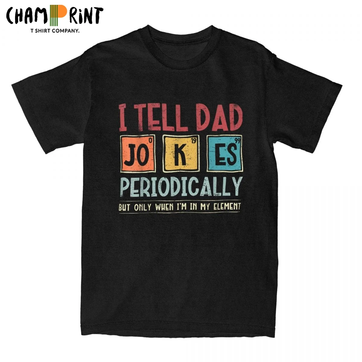 I Tell Dad Jokes Periodically Element Funny Father's Day T-Shirts for Men Cotton T Shirt Short Sleeve Tee Shirt Gift Clothes