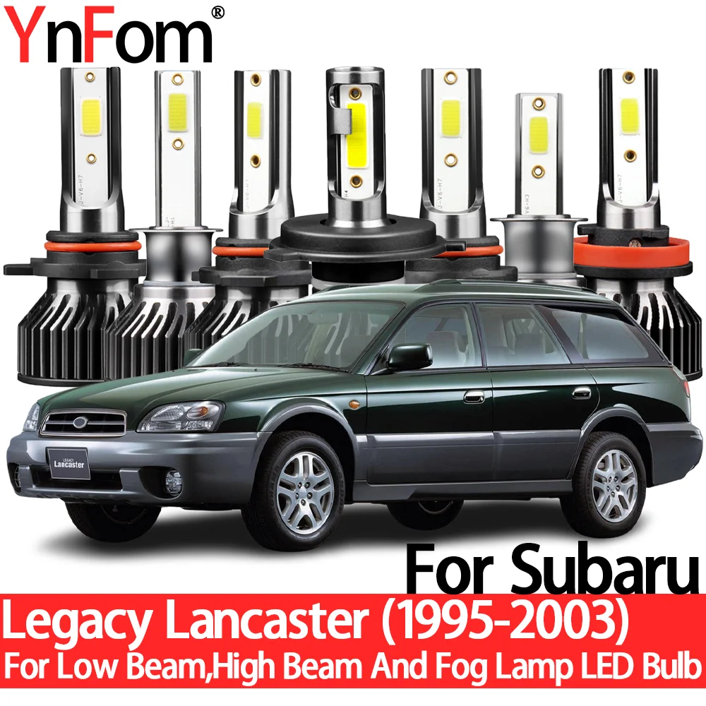 YnFom For Subaru Legacy Lancaster 1995-2003 Special LED Headlight Bulbs Kit For Low Beam,High Beam,Fog Lamp,Car Accessories