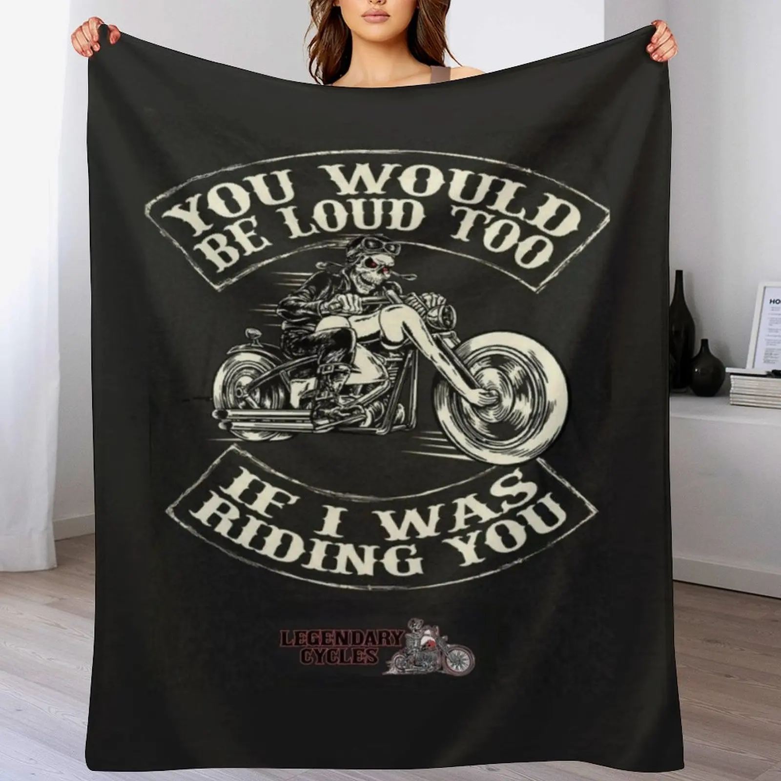 MotorCycle Statements you would be loud too Throw Blanket