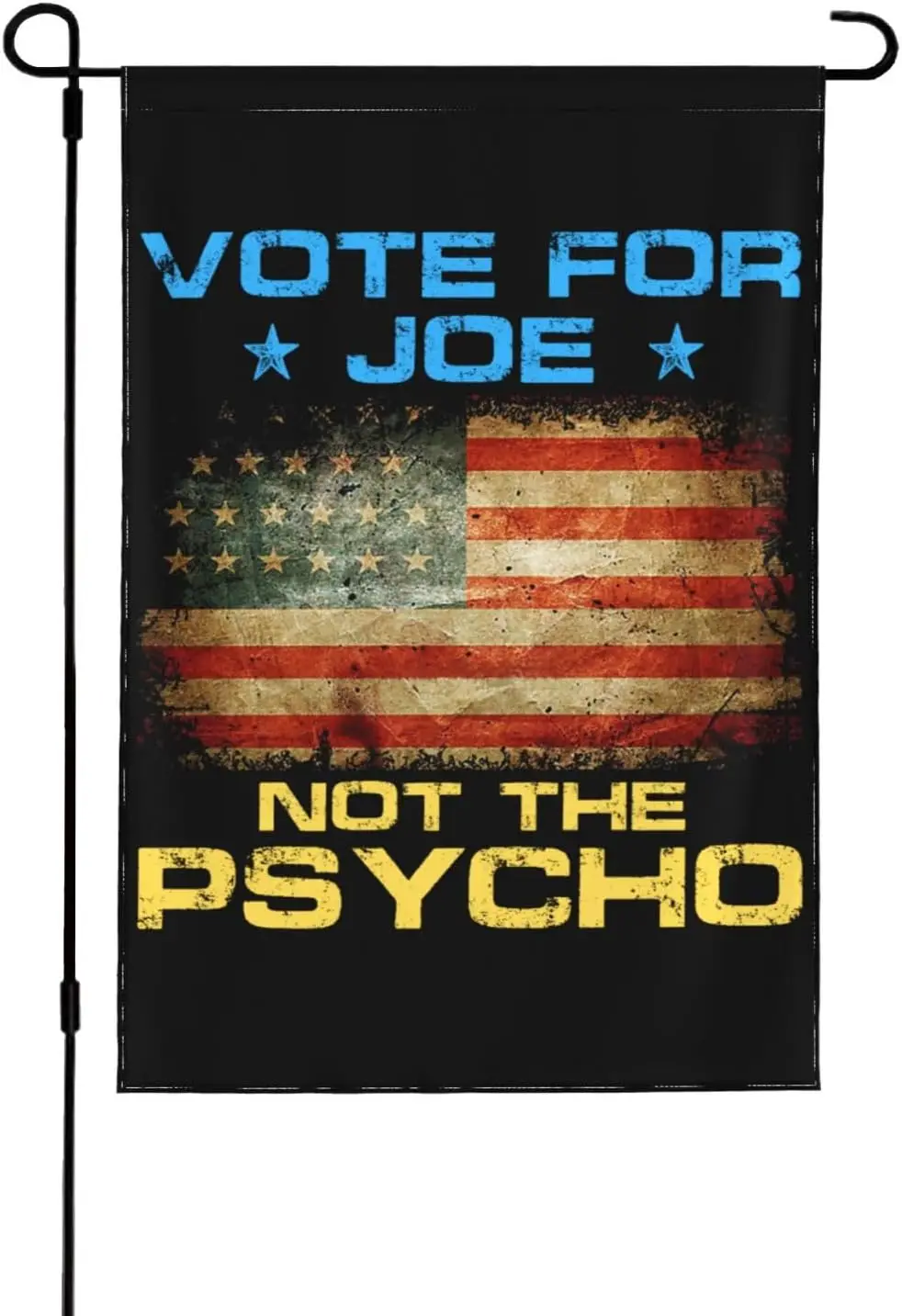 Vote For Joe Not The Psycho Garden Flag Anti Trump Biden 2024 Double-Sided Garden Flag 12.5