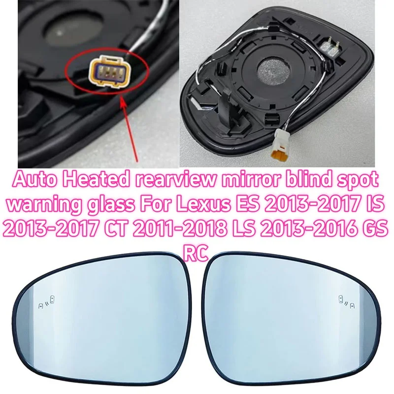 

Auto Heated rearview mirror blind spot warning glass For Lexus ES 2013-2017 IS 2013-2017 CT 2011-2018 LS 2013-2016 GS RC