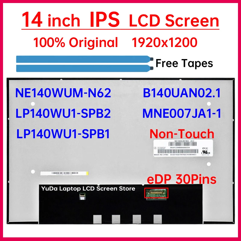 

14-дюймовый ЖК-экран для ноутбука NE140WUM-N62 B140UAN02.1 MNE007JA1-1 LP140WU1-SPB2 LP140WU1-SPB1 Матричная панель дисплея 1920x1200 без сенсорного экрана