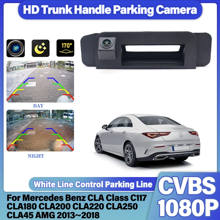 CVBS NTSC Car Rear View Reverse Camera HD CCD For Mercedes Benz CLA Class C117 CLA180 CLA200 CLA220 CLA250 CLA45 AMG 2013~2018