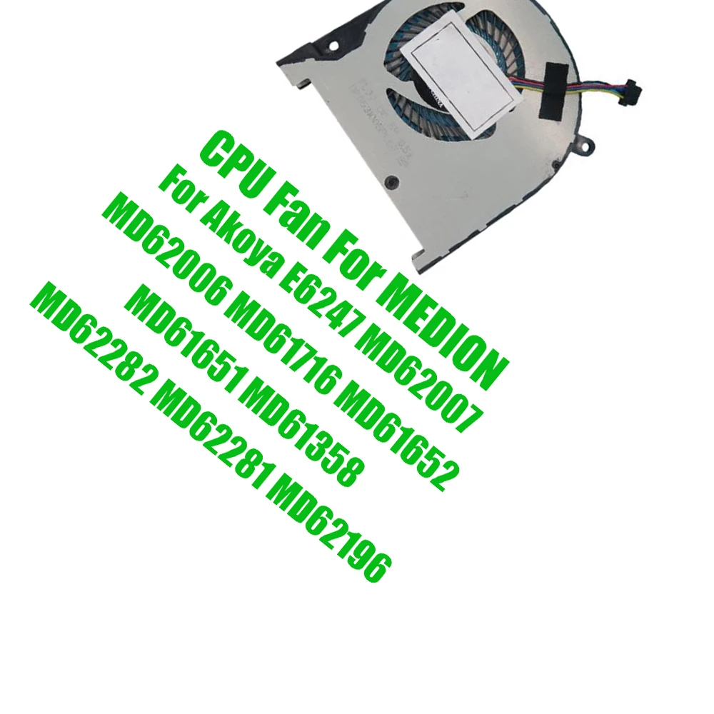 For MEDION For Akoya E6247 MD62007 MD62006 MD61716 MD61652 MD61651 MD61358 MD62282 MD62281 MD62196 DC5V 0.5A CPU Fan
