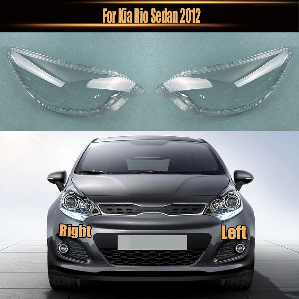 

For Kia Rio Sedan 2012 Front Headlamp Lamp Cover Headlight Shell Transparent Lens Replace The Original Lampshade Plexiglass