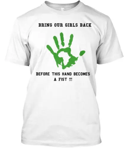 Bring Back Our Girls T-Shirt Made in the USA Size S to 5XL