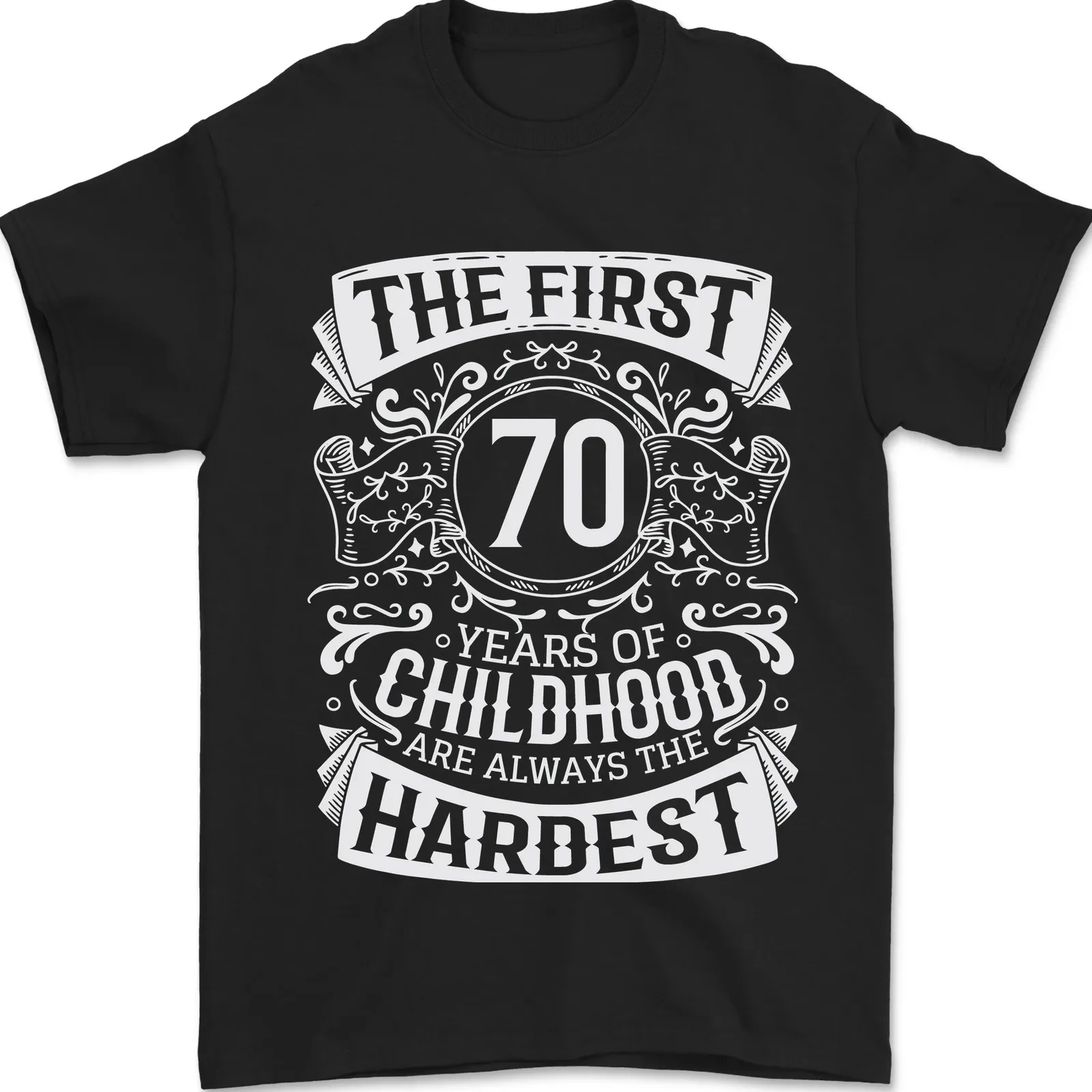 First 70 Years of Childhood Funny 70th Birthday Mens T-Shirt 100% Cotton