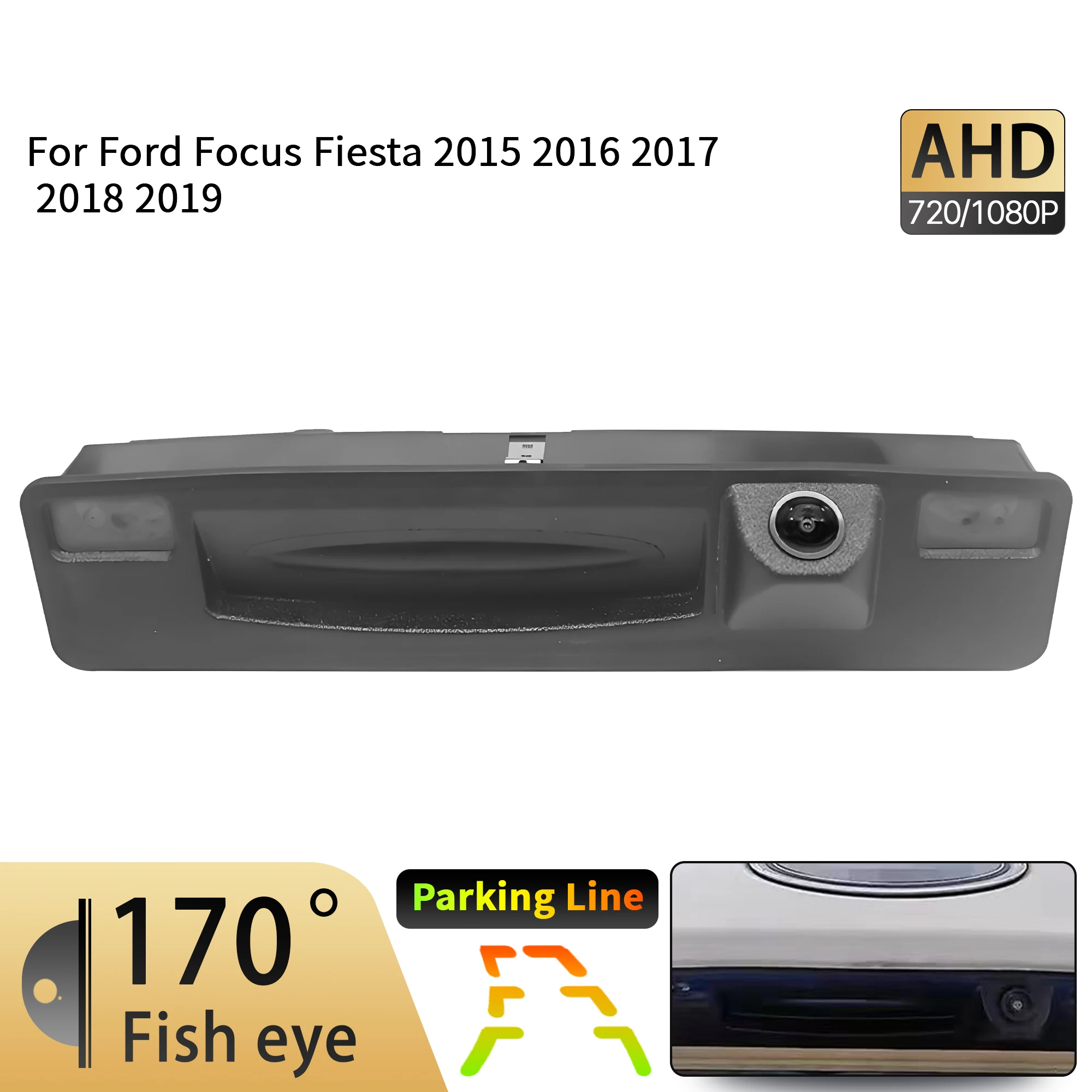 

CVBS 1080P AHD 1920x1080P/720P AHD 1280x720P 170°Car Rear Trunk Handle Camera For Ford Focus Fiesta 2015 2016 2017 2018 2019