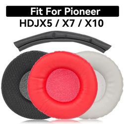Ear Pads For Pioneer HDJ-X5 HDJ-X5BT HDJ-X7 HDJ-X10 X5 X5BT X7 X10 Headphone Earpads Replacement Headset Sponge Foam