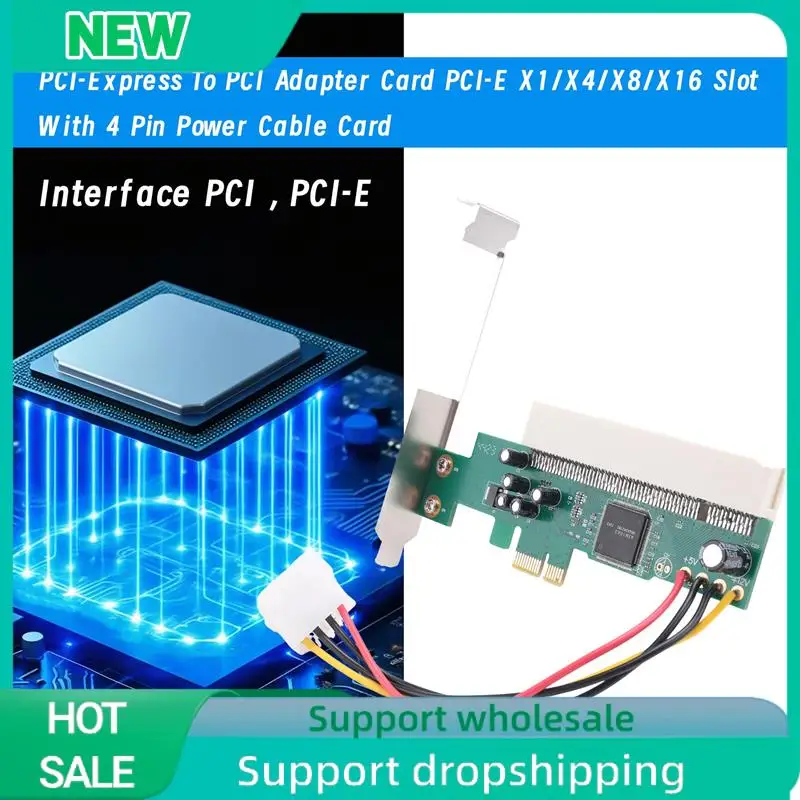 

Solid PCI-Express To PCI Adapter Card PCI-E X1/X4/X8/X16 Slot With 4 Pin Power Cable Card